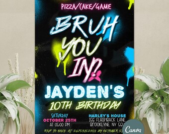 Bruh Birthday Invitation, Neon Graffiti Party, BRUH YOU IN? Birthday Invitation, Any Age, Printable Bday Card, Editable Canva Template