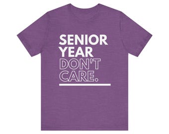 Embrace the Relatable with Our Senioritis T-Shirt - Funny T shirt - SENIOR YEAR gift - Unisex - High School Seniors - US made and Shipped
