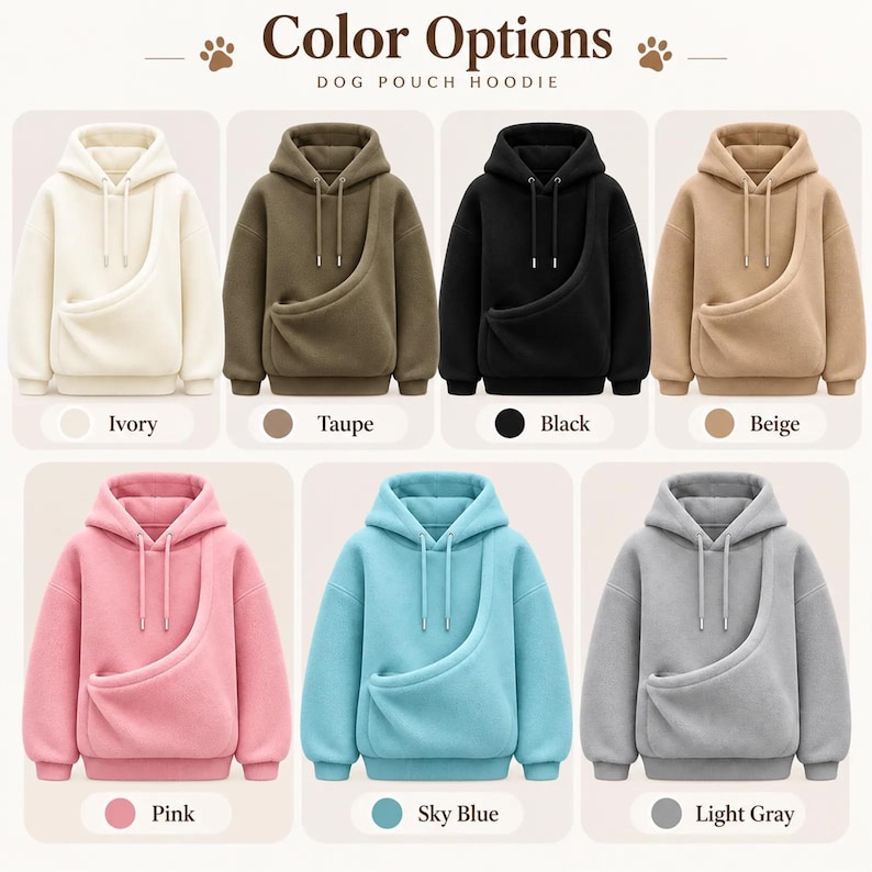 May include: A collection of seven dog pouch hoodies displayed in ivory, taupe, black, beige, pink, sky blue, and light gray. Each hoodie features a hood with drawstrings and a large front pouch pocket. The text Color Options and Dog Pouch Hoodie is visible.