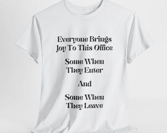 Funny Office Humor T-Shirt: Sarcastic Coworker Gift