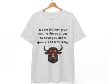 Funny Food-Themed Unisex T-Shirt, Great gift for Meat Lovers, Cow Picture, Meat Lovers, Beef Lovers, Steak Lovers, BBQ Lovers