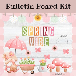 May include: A spring-themed bulletin board kit with a pink and white gnome, a pink umbrella, flowers, butterflies, and mushrooms. The kit also includes the words "Spring Vibe" in colorful letters.