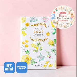 May include: A white B7 mini monthly block datebook for 2027 featuring watercolor illustrations of yellow and green flowers. The cover includes the text "DATEBOOK 2027 May tomorrow be a wonderful day for you." and a sticker set label.