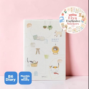 May include: A white 2027 B6 datebook diary featuring illustrations of cats, hanging plants, and furniture. A circular sticker overlay in the top right corner reads Includes Eiya Exclusive Stickers. Two blue square icons at the bottom read B6 Diary and Monthly and Weekly.
