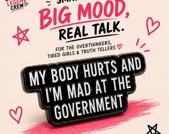 Funny Conspiracy "My Body Hurts" Enamel Pin Badge, Funny Sarcastic Humour Pin, Chronic Illness Humour, Dark Humour Gift, Relatable Pain Pin