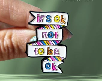 Mental Health Awareness "It's OK to not be OK" - Enamel Pin Badge