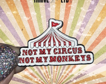 Not My Circus Enamel Pin, Funny Ringmaster Badge