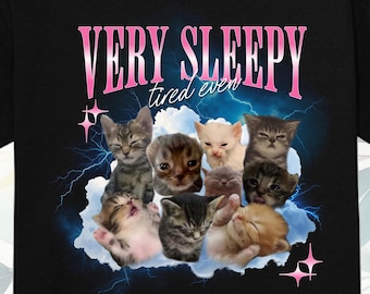 VERY SLEEPY - cat meme t-shirt