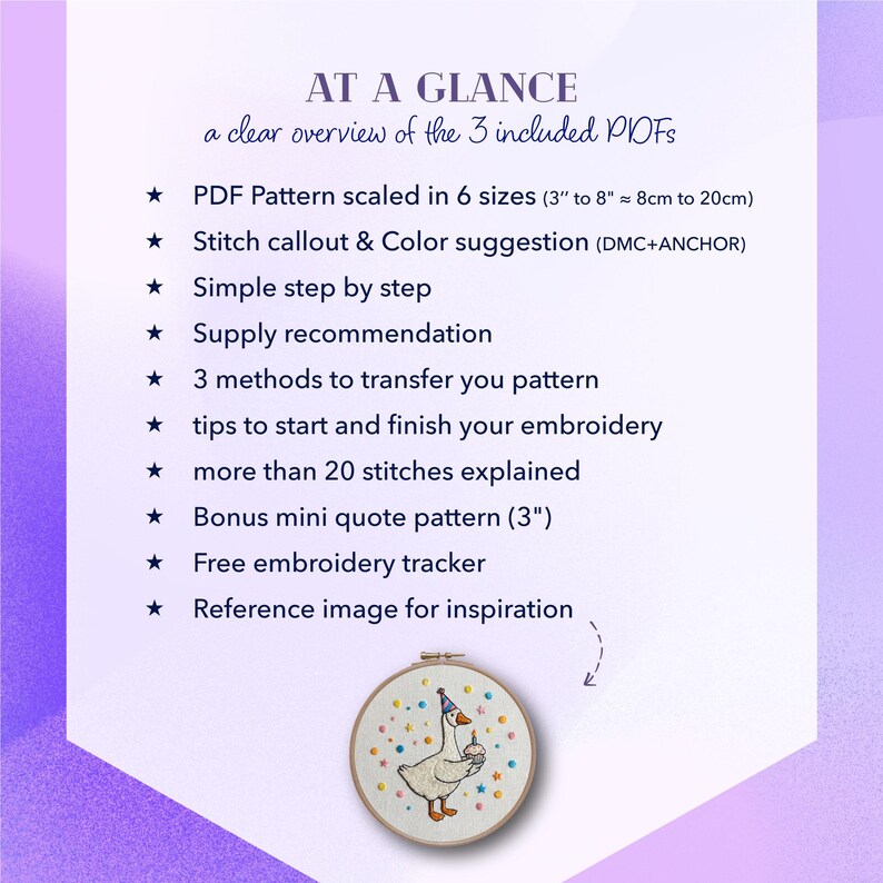 May include: An embroidery pattern overview with a light purple and white background. Text includes "AT A GLANCE" and details about the included PDFs, such as pattern sizes (3" to 8"), stitch suggestions, and a free embroidery tracker. A small embroidered goose is shown.