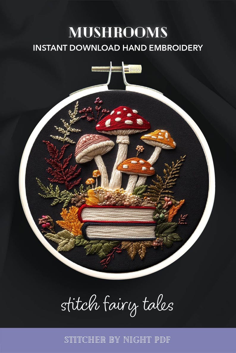 May include: Embroidered design of mushrooms and autumn leaves on a black background, set in a white embroidery hoop. The design includes the text "MUSHROOMS" and "stitch fairy tales". The design is for hand embroidery.