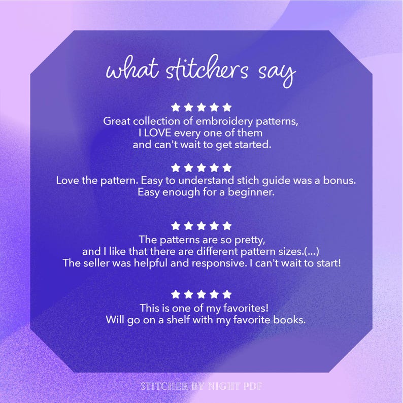 May include: A purple and blue graphic with white text that reads "what stitchers say." The text includes customer reviews about embroidery patterns, mentioning ease of use, helpful sellers, and a great collection.