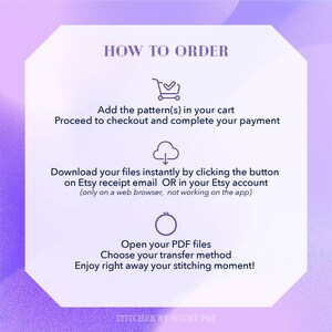 May include: A purple and white graphic with instructions on how to order a digital pattern. The text includes steps like adding to cart, downloading files, and enjoying the stitching moment. The bottom of the graphic says "STITCHER BY NIGHT PDF".