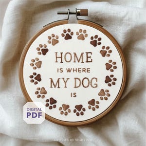 El hogar es donde está mi perro • Diseño de bordado en PDF • Adorno de pata de perro • Regalo para amantes de las mascotas • Bordado a mano para mamá cachorrita • Costura a mano moderna