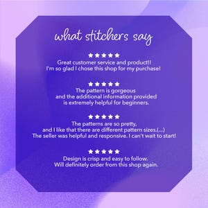 May include: A purple, geometric-shaped graphic with white text that reads "what stitchers say." The text includes customer reviews with phrases like "Great customer service," "The pattern is gorgeous," and "Design is crisp and easy to follow."