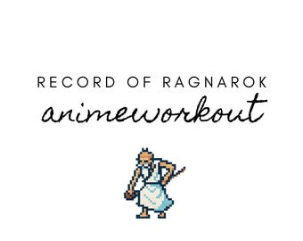 Record of Ragnarok Training Routine 1.0 (Anime Workout)