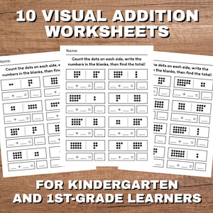 May include: Three white worksheets with black dot addition problems for kindergarten and 1st-grade learners. The worksheets have the text "10 VISUAL ADDITION WORKSHEETS" and "FOR KINDERGARTEN AND 1ST-GRADE LEARNERS".