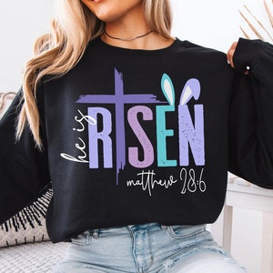 He Is Risen Easter Shirt, Jesus Easter Sweater, Easter Bunny Ears Tee, Christian Easter Sweatshirt, Happy Easter T-Shirt, Church Easter Tee
