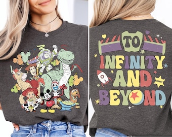 Toy Story To Infinity And Beyond Shirt, Woody and Friends T-Shirt, WDW Trip Sweatshirt, Disney Pixar Fest Sweater, Disney Mickey&Co T-Shirt