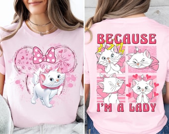 Disney The Aristocats Shirt, Because I'm A Lady Sweatshirt, Marie Aristocats T-Shirt, Animal Kingdom Sweater, Disney Cat Lover Shirt