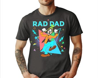 Disney Rad Dad Shirt, Disney Goofy Dad Sweatshirt, Disney Dad T-Shirt, Goofy Disney Family Hoodie, Gift For Dad, WDW Dad Shirt