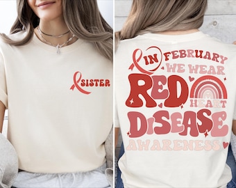 In February We Wear Red Shirt, Heart Disease Awareness Tee, Red Ribbon Sweatshirt, CHD Awareness Sweater, Heart Warrior T-Shirt