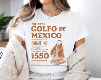 The Name Golfo De Mexico Shirt, Golf Of México 1550 T-Shirt, Mexico Map Forever Sweater, Vacation Mexico Tee, Gulf Coast Tee, Anti Trump Tee
