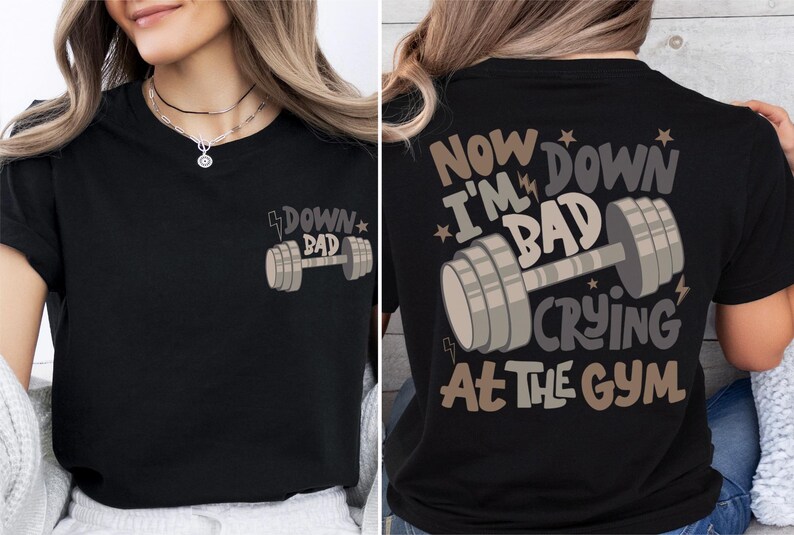 Down Bad Crying At The Gym Shirt, Motivational Workout T-Shirt, Fitness Lover Sweatshirt, Gym Motivational Sweater, Weightlifting Tee
