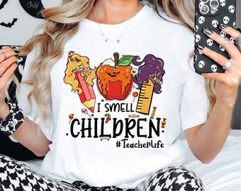 I Smell Children Halloween T-Shirt,  Halloween Teacher Tee, Back To School Teacher Shirt, Teacher Life T-Shirt, Spooky Teacher Shirt