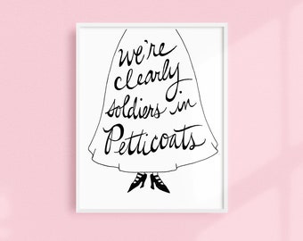 We're clearly soldiers in petticoats // suffragette feminist // Printable wall art // Black and white illustration poster digital download