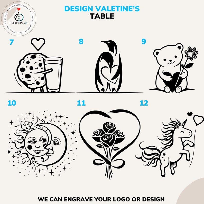 May include: Black and white line art designs for Valentine's Day. The designs include a cookie and milk, penguins, a teddy bear, a moon, roses, and a unicorn. Text reads "DESIGN VALENTINE'S TABLE" and "WE CAN ENGRAVE YOUR LOGO OR DESIGN."
