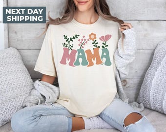 Comfort Colors® Flower Mama Shirt, Mama Shirt, Gift for Mom, Mother's Day Gift, Floral Mama Shirt, Retro Mama Shirt, Wild Flowers Mama Shirt
