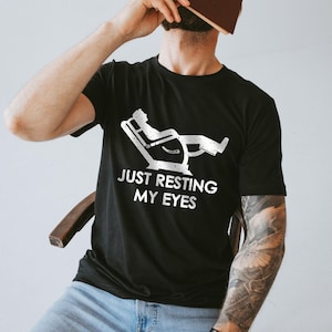 Just Resting My Eyes Recliner Shirt, Dad Shirt, Funny Mens Shirt, Nap Champ, Gift For Dad, Funny Dad Shirt, Funny Father&#39;s Day Gifts