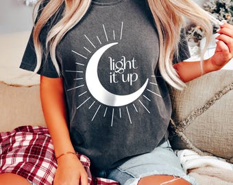 Light It Up Shirt, Comfort Colors® Shirt, Velaris Shirt, Moon Shirt, House of Earth and Blood, Crescent City Shirt, SJM Shirt, Bookish Shirt
