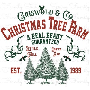 Puede incluir: Un diseño de granja de árboles de Navidad con el texto "Griswold & Co Christmas Tree Farm A Real Beauty Guaranteed" con tres árboles de hoja perenne y el año "1989".