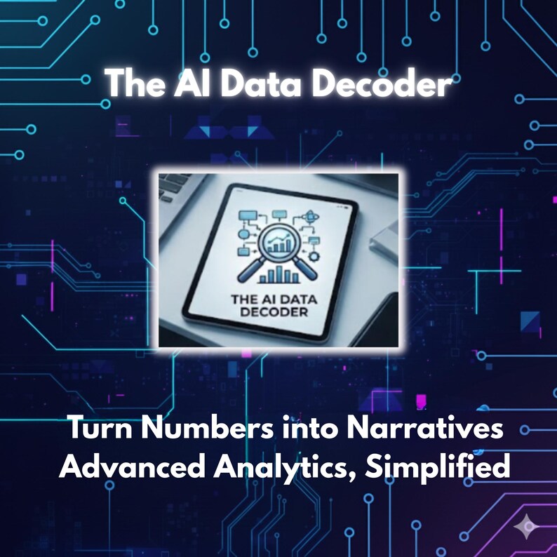 Puede incluir: Gr&aacute;fico digital con el texto "The AI Data Decoder" y "Turn Numbers into Narratives Advanced Analytics, Simplified." La imagen presenta una tableta que muestra un logotipo con una lupa y un gr&aacute;fico de barras.