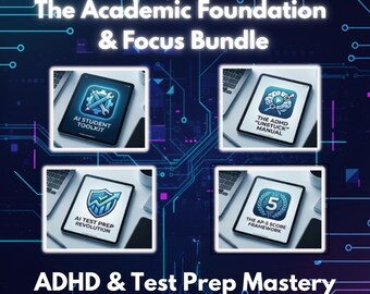 Academic Foundation and Focus Bundle: AI Student Toolkit, ADHD Success, Test Prep & ChatGPT | Academic Productivity, Digital PDF Manuals