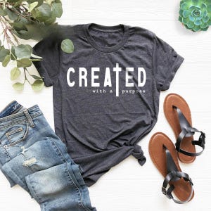 Created with A Purpose Shirt, Christian Shirt, Religious Shirt, Inspirational Shirt, Thankful Grateful Blessed Shirt, Bible Shirt for Women