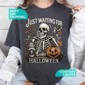 Just Waiting for Halloween Comfort Colors® Shirt, Funny Skeleton Pumpkin Shirt, Spooky Fall Graphic Shirt, Retro Halloween Womens Shirt