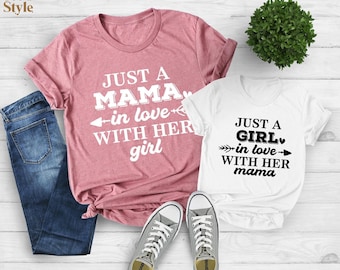 Mother And Daughter Shirts, Just A Girl In Love With Her Mama Shirt, Mom And Baby Shirt, Mothers Day Gift, Mom Daughter Matching Shirts
