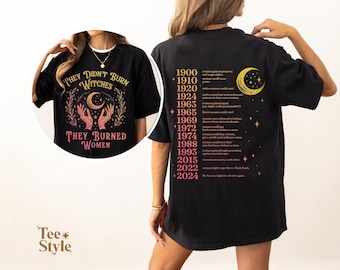 They Didn&#39;t Burn Witches They Burned Women Comfort Colors® , Feminism Shirt, Feminist Witch Shirt, Women Empowerment, Women&#39;s Rights Shirt