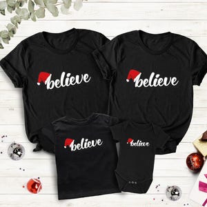 Believe Christmas Shirt, Christmas Believe Shirt, Christmas Party Shirt, Christmas Family Shirt, Believe Shirt, Christmas T-Shirt