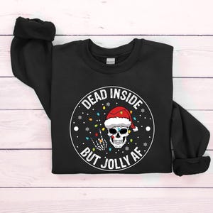 Dead Inside But Jolly AF Sweatshirt, Weihnachten Skelett Sweat, Weihnachtsgeschenk, Dead Inside Skeleton, Weihnachten Holly Spirit, lustige Weihnachten