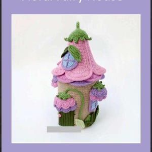 Floral Fairy House – Crochet Pattern (PDF Download)