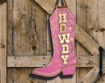 Howdy cowboy boot door hanger, pink cowboy boot wall hanging, country door sign, country music decor, teen bedroom, cowboy chic, cowgirl