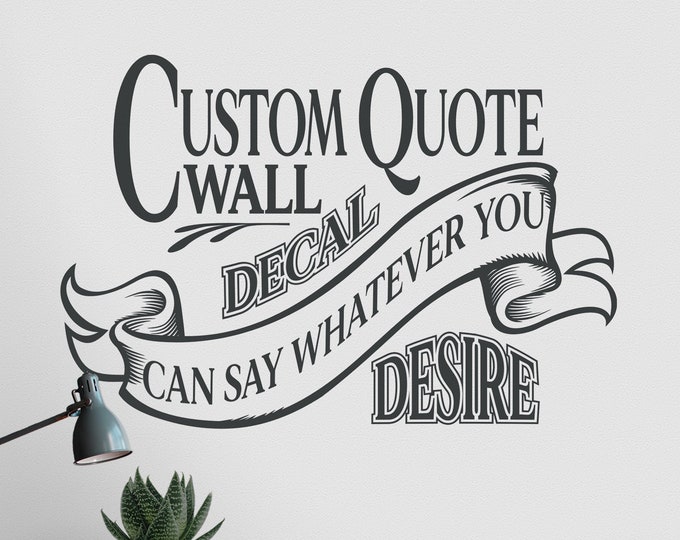 Custom quote wall decal- vintage quote decal, office art, victorian design, personalized quote