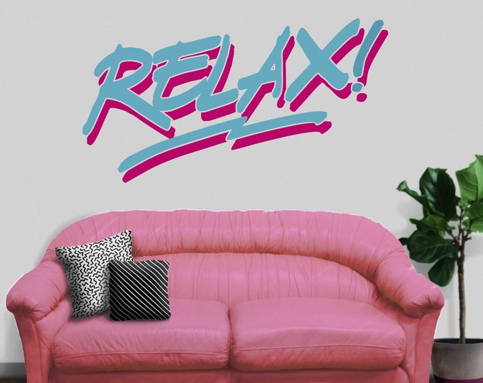 Relax! wall decal- 80's style, statement decal, vintage eighties, frankie goes to hollywood, quotation decal, retro 80s