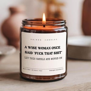 A Wise Woman Quote | Funny saying candle new beginnings writer candle bulk soy candles  4oz candles all natural candles Coworker Gift Friend