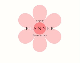 Może przedstawiać: Różowy kwiat z białym środkiem i tekstem "2025 PLANNER Mon année" w środku.