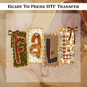 May include: Ready To Press DTF Transfer featuring the word FALL in decorative rectangular blocks. Each letter has a unique pattern: F with leaves, A with pumpkins, L with red and black plaid, and L with foxes and buffalo check.