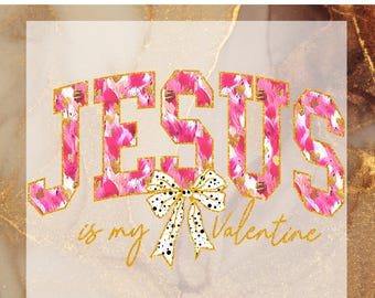 Jesus is my Valentine Ready To Press, Christian Valentine's Day DTF Print, Valentine Vibes  Heat Transfer, Coquette Bow, Colorful Valentine